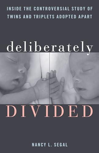 Deliberately Divided: Inside the Controversial Study of Twins and Triplets Adopted Apart Cover