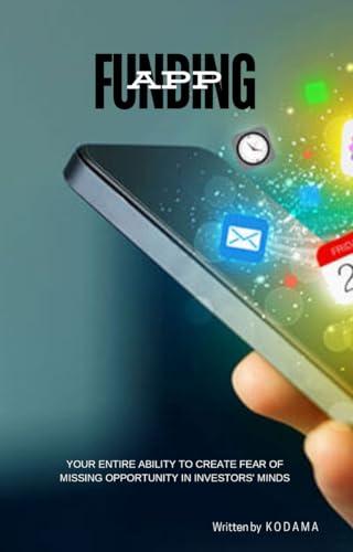 App Funding: Fear of Missing Opportunity Cover