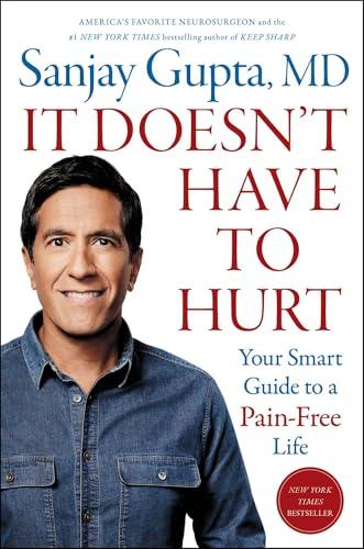 It Doesn't Have to Hurt: Your Smart Guide to a Pain-Free Life Cover
