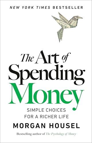 The Art of Spending Money: Simple Choices for a Richer Life Cover