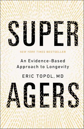 Super Agers: An Evidence-Based Approach to Longevity Cover