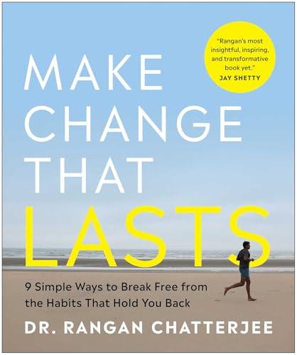 Make Change That Lasts: 9 Simple Ways to Break Free from the Habits That Hold You Back Cover