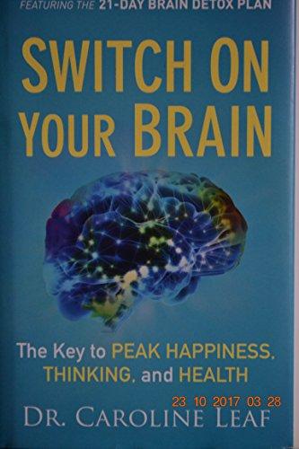 Switch on Your Brain: The Key to Peak Happiness, Thinking, and Health Cover
