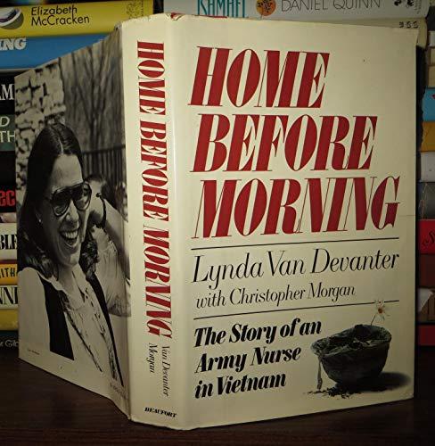 Home before morning: The story of an army nurse in Vietnam cover