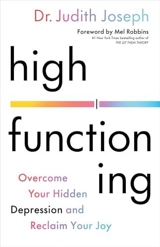 High Functioning: Overcome Your Hidden Depression and Reclaim Your Joy Cover