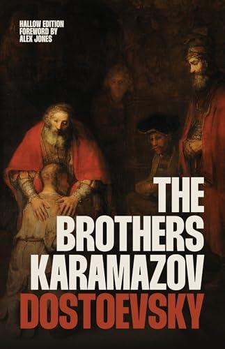 The Brothers Karamazov (Hallow Edition): The Classic Russian Novel of Faith, Doubt, and Redemption by Fyodor Dostoevsky (Christian Classics | Ave Maria Press) Cover