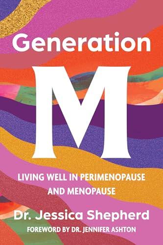 Generation M: Living Well in Perimenopause and Menopause Cover