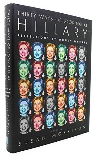 Thirty Ways of Looking at Hillary: Reflections by Women Writers Cover