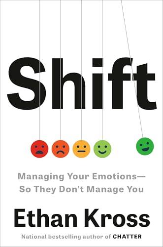 Shift: Managing Your Emotions--So They Don't Manage You Cover
