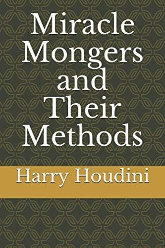 Miracle Mongers and Their Methods Cover