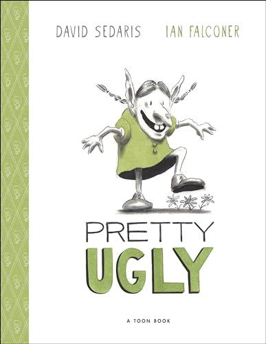 Pretty Ugly (Toon Books) Cover
