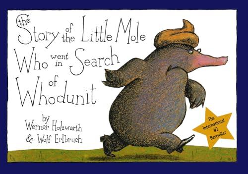 The Story of the Little Mole Who Went in Search of Whodunit: A Picture Book Cover