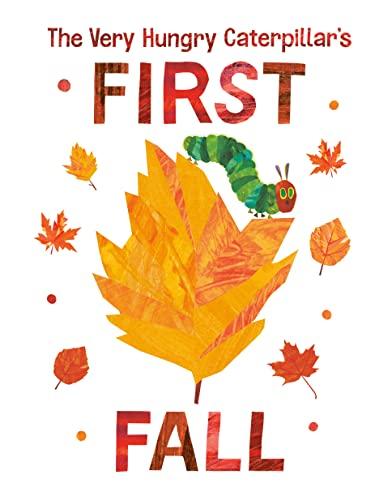The Very Hungry Caterpillar's First Fall (The World of Eric Carle) Cover