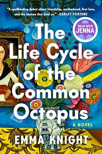 The Life Cycle of the Common Octopus: A Read with Jenna Pick: A Novel Cover