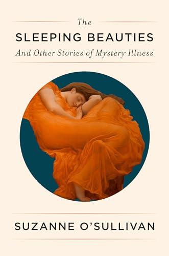 The Sleeping Beauties: And Other Stories of Mystery Illness Cover