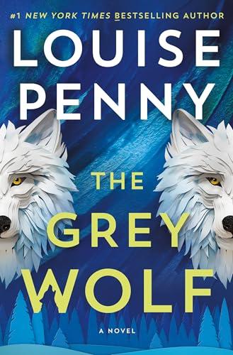 The Grey Wolf: A Novel (Chief Inspector Gamache Novel, 19) Cover