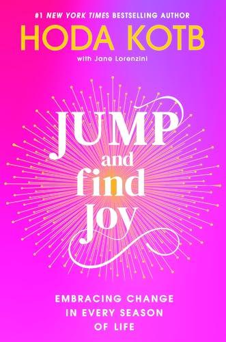 Jump and Find Joy: Embracing Change in Every Season of Life Cover