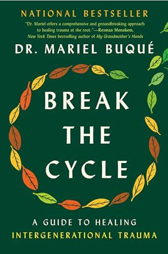 Break the Cycle: A Guide to Healing Intergenerational Trauma Cover