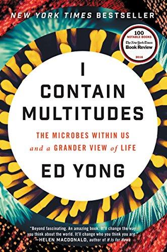 I Contain Multitudes: The Microbes Within Us and a Grander View of Life Cover