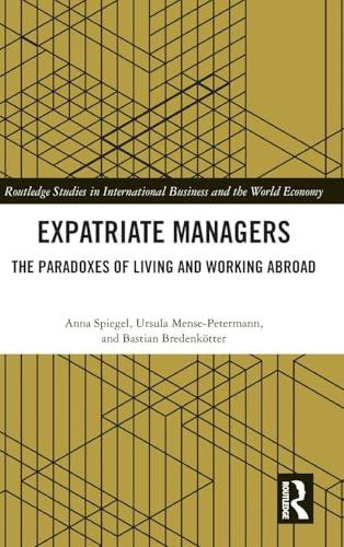 Expatriate Managers: The Paradoxes of Living and Working Abroad (Routledge Studies in International Business and the World Economy) Cover