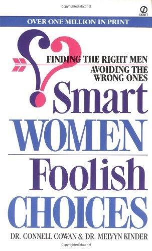 By Connell Cowan - Smart Women/Foolish Choices: Finding the Right Men Avoiding the W (1986-03-19) [Mass Market Paperback] Cover
