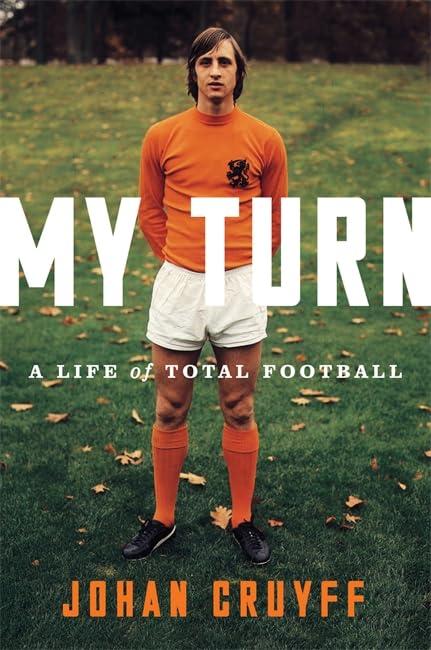 My Turn: A Life of Total Football Cover