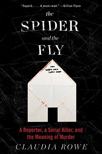 The Spider and the Fly: A Reporter, a Serial Killer, and the Meaning of Murder cover