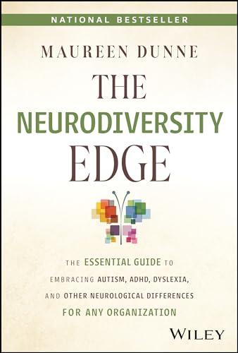 The Neurodiversity Edge: The Essential Guide to Embracing Autism, ADHD, Dyslexia, and Other Neurological Differences for Any Organization Cover