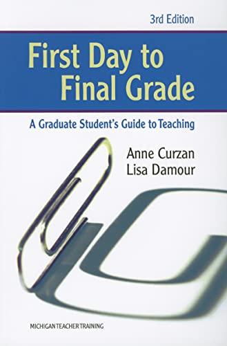 First Day to Final Grade, Third Edition: A Graduate Student's Guide to Teaching (Michigan Teacher Training) Cover