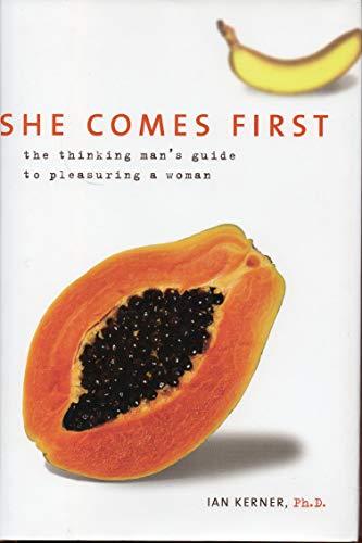 She Comes First: The Thinking Man's Guide to Pleasuring a Woman Cover