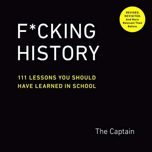 F*cking History: 111 Lessons You Should Have Learned in School Cover