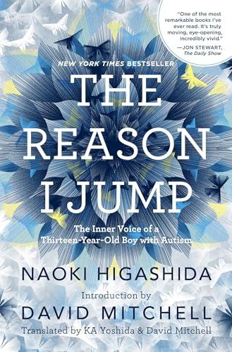 The Reason I Jump: The Inner Voice of a Thirteen-Year-Old Boy with Autism Cover