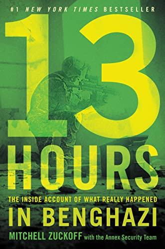 13 Hours: The Inside Account of What Really Happened In Benghazi Cover