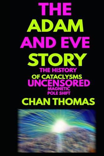 The Adam And Eve Story The History Of Cataclysms Uncensored Digital Version - Magnetic Pole Shift Cover