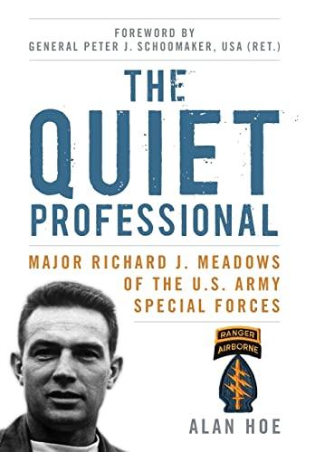 The Quiet Professional: Major Richard J. Meadows of the U.S. Army Special Forces (American Warrior Series) Cover
