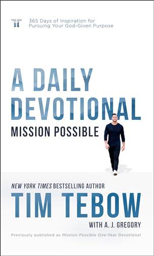 Mission Possible: A Daily Devotional: 365 Days of Inspiration for Pursuing Your God-Given Purpose Cover