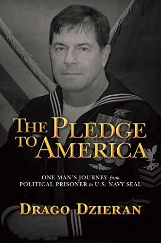 The Pledge to America: One Man's Journey from Political Prisoner to U.S. Navy SEAL Cover