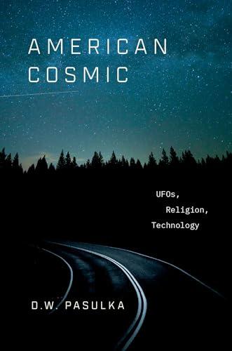 American Cosmic: UFOs, Religion, Technology Cover
