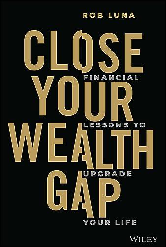 Close Your Wealth Gap: Financial Lessons to Upgrade Your Life Cover