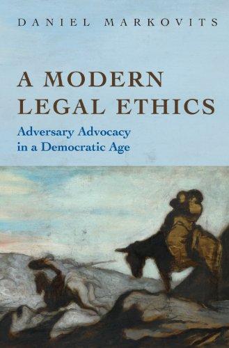 A Modern Legal Ethics: Adversary Advocacy in a Democratic Age Cover