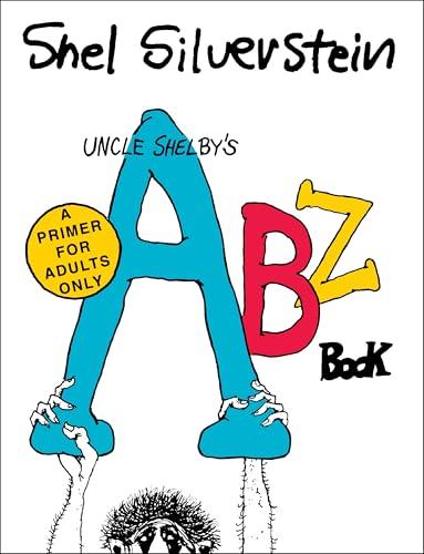 Uncle Shelby’s ABZ Book: A Primer for Adults Only Cover