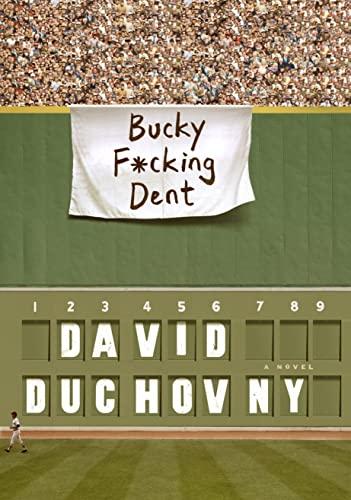 Bucky F*cking Dent: A Novel Cover