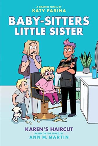 Karen's Haircut: A Graphic Novel (Baby-Sitters Little Sister #7) (7) (Baby-Sitters Little Sister Graphix) Cover