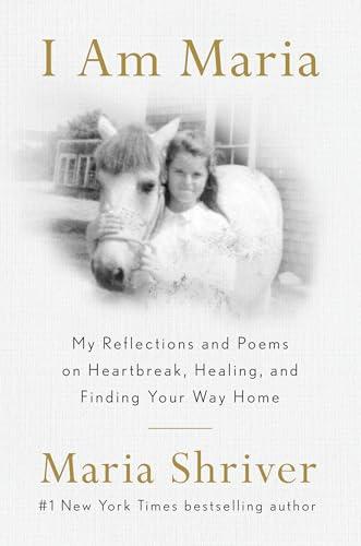 I Am Maria: My Reflections and Poems on Heartbreak, Healing, and Finding Your Way Home Cover
