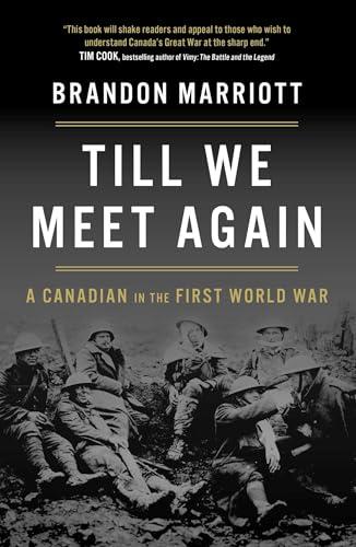 Till We Meet Again: A Canadian in the First World War Cover