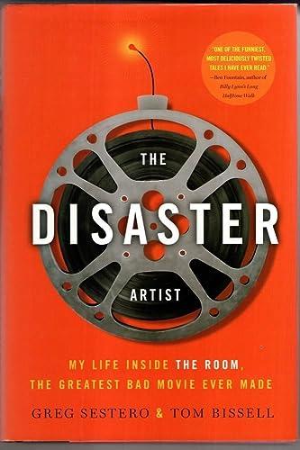 The Disaster Artist: My Life Inside The Room, the Greatest Bad Movie Ever Made Cover