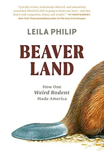 Beaverland: How One Weird Rodent Made America Cover