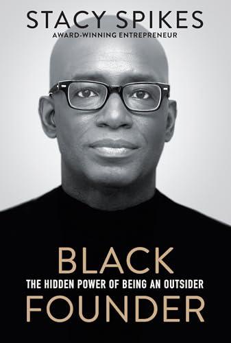 Black Founder: The Hidden Power of Being an Outsider Cover