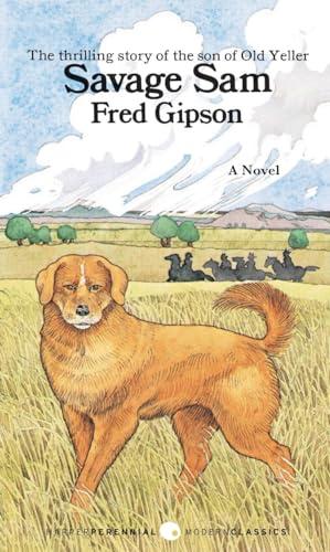 Savage Sam: A Thrilling Western Adventure - Old Yeller's Son Leads a Frantic Chase to Save Kidnapped Brothers Cover