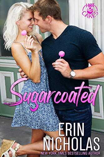 Sugarcoated (a brother's best friend small town rom com) (Hot Cakes Book 1) Cover